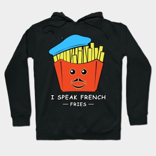 I Speak French (Fries) - Funny Pun Hoodie